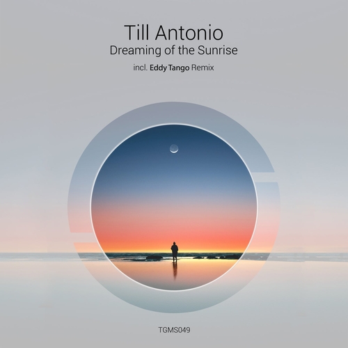 Till Antonio - Dreaming of the Sunrise [TGMS049]